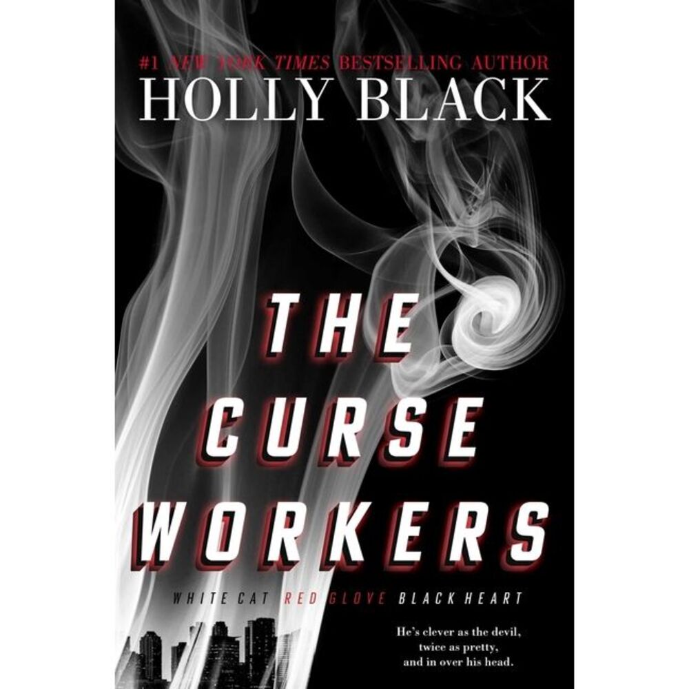 The Curse Workers: White Cat; Red Glove; Black Heart -- Holly Black